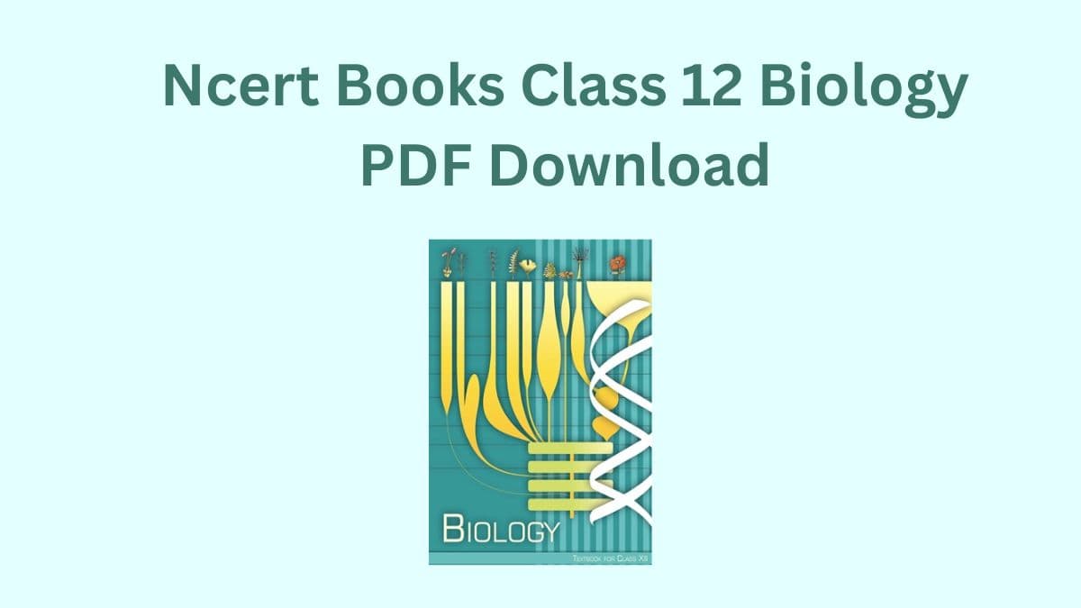 Ncert Books Class 12 Biology PDF Download