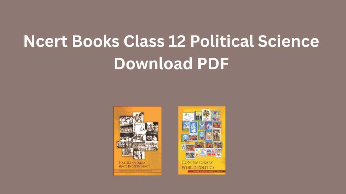 Ncert Books Class 12 Political Science Download PDF