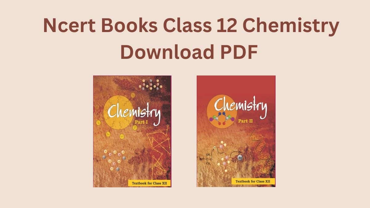 Ncert Books Class 12 Chemistry Download PDF