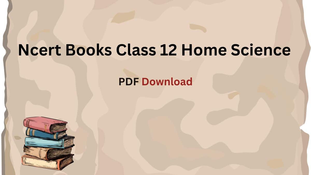 Ncert Books Class 12 Home Science PDF Download-