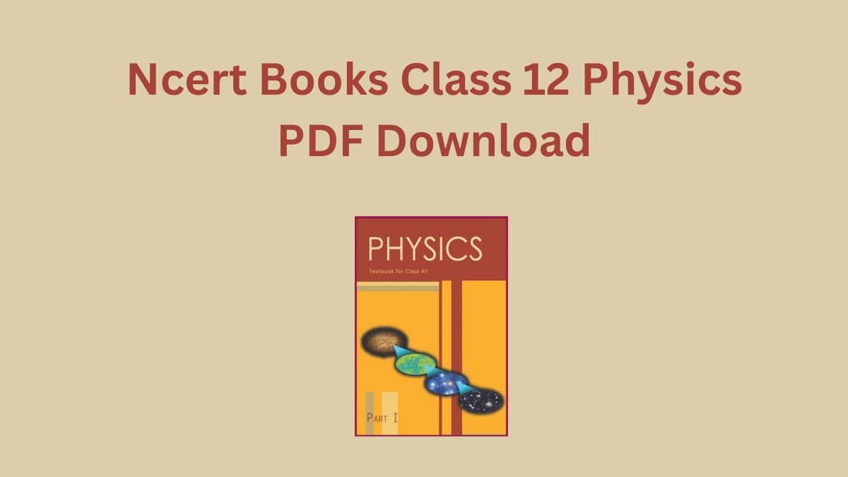 Ncert Books Class 12 Physics PDF Download