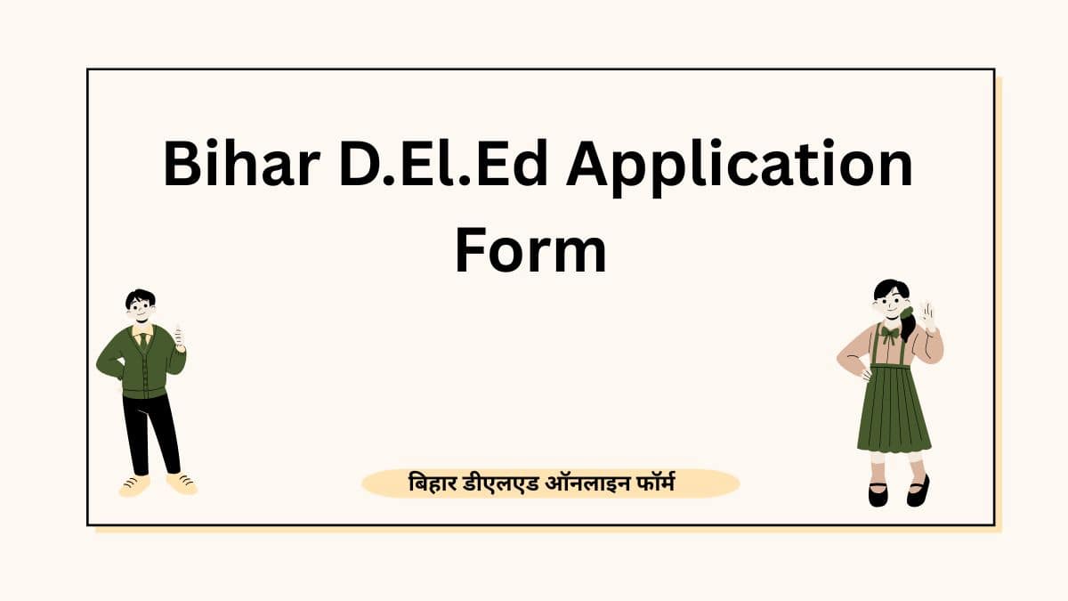Bihar D.El.Ed Application Form-