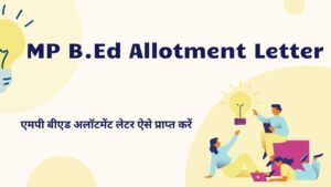 MP B.Ed Allotment Letter