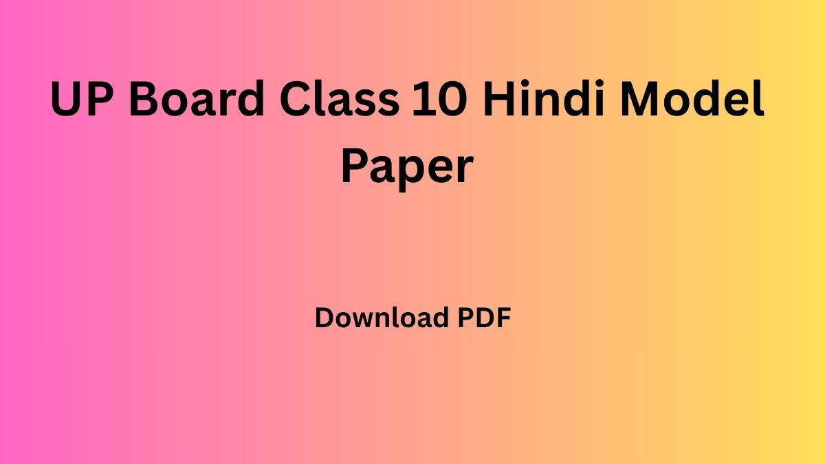 UP Board Class 10 Hindi Model Paper